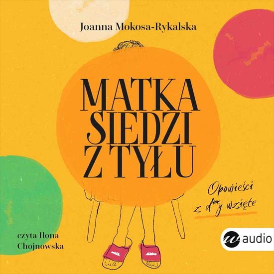 Joanna Mokosa-Rykalska - Matka siedzi z tylu 2021 audiobook PL - Matka siedzi z tyłu.jpg