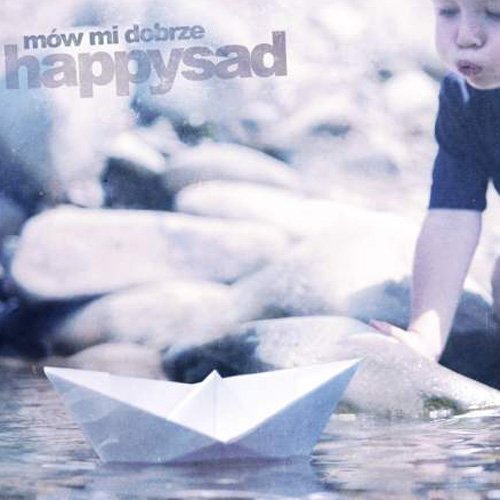 2009 Mow mi dobrze - Happysad - cover.JPG