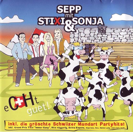 Sepp mit Stixi  Sonja 2005 - Echt Guet - Sepp mit Stixi und Sonja - Echt Guet - 00 - front.jpg