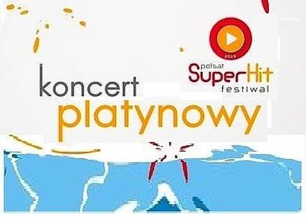     POLSAT SUPER HIT FESTIWAL SOPOT 2019 - Polsat SuperHit Festiwal 2019 cz.1 Koncert Platynowy HD-720p MP4.jpg